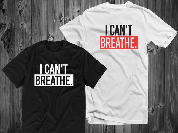 “I Can’t Breathe” shirt
