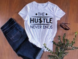 “The Hustle Never Ends”