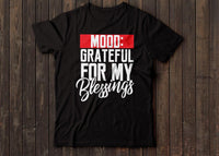Mood: Grateful for my Blessing Shirt