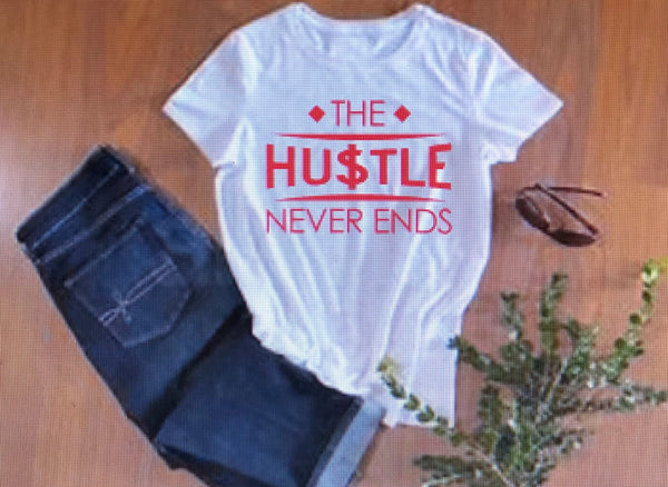 “The Hustle Never Ends”